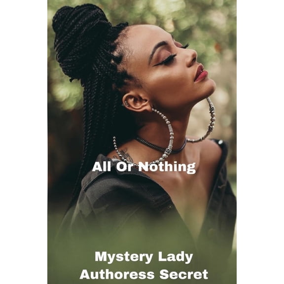 All Or Nothing : Mystery Lady (Series #1) (Paperback)