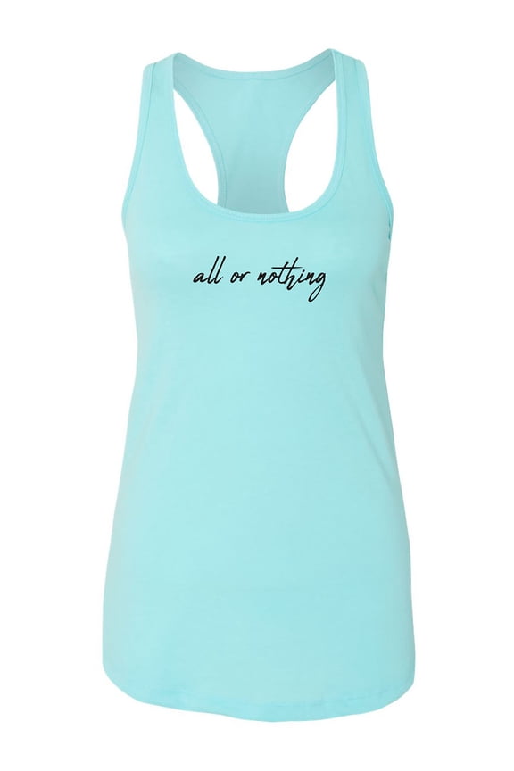 All Or Nothing Racerback Tank