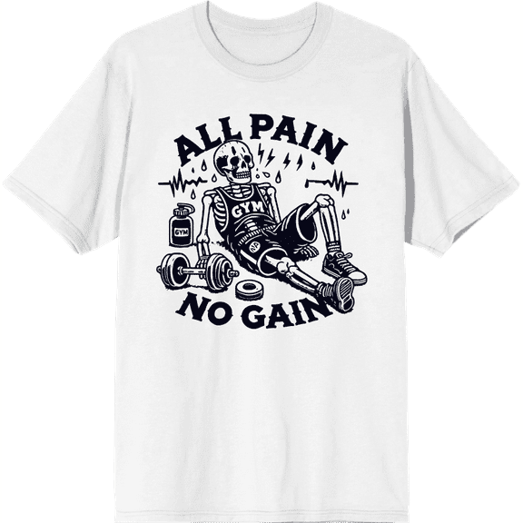 All Pain, No Gain Exhuasted Skeleton Adult White Crew Neck Short Sleeve Tee-3XL