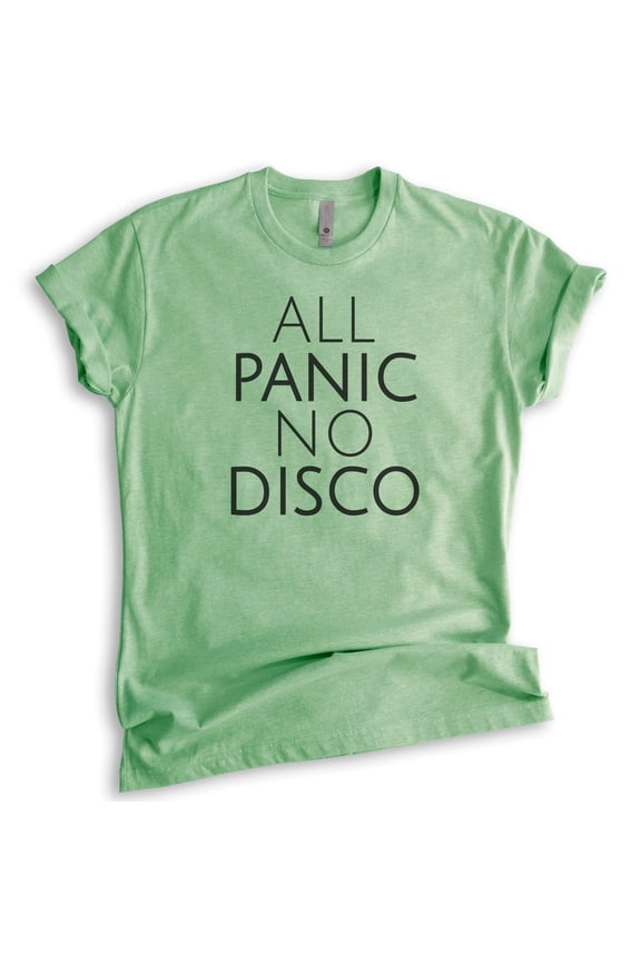 All Panic No Disco Shirt, Unisex Women's Men's Shirt, Nervous Shirt, Introvert Shirt, Heather Apple Green, Large