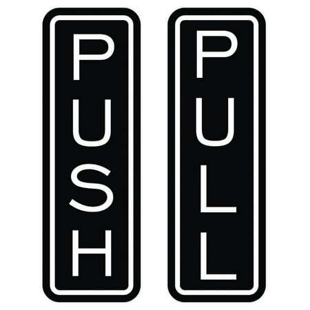 All Quality Classic Vertical Push Pull Door Signs - Great for Glass Doors | Professional Looking Signs | Easy Installation Includes Double-Sided Foam Adhesive Tape (Black) - Large (1 Pack)