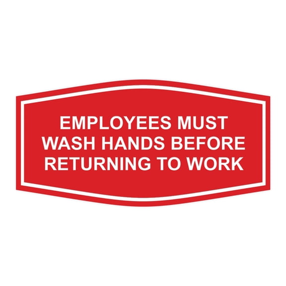 All Quality Fancy Employees Must Wash Hands Before Returning To Work Sign (Red) - Small