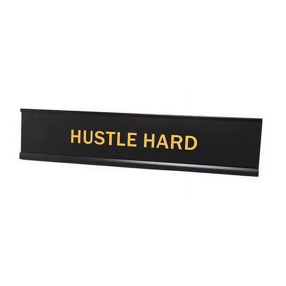 All Quality Hustle Hard 2"x10" Novelty Nameplate Desk Sign