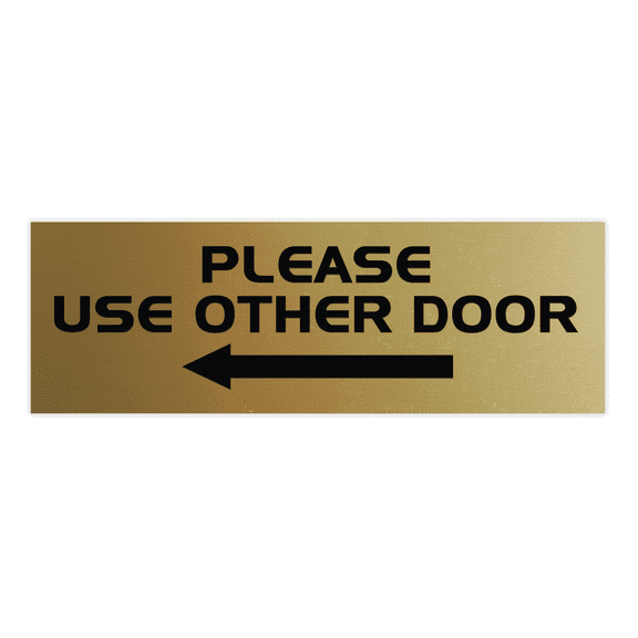 All Quality PLEASE USE OTHER DOOR Sign - (Left Arrow) (Brushed Gold) - Small 2" x 6"