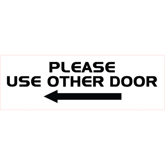 All Quality PLEASE USE OTHER DOOR Sign - (Left Arrow) (White) - Medium 3" x 8"
