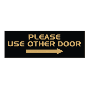 All Quality PLEASE USE OTHER DOOR Sign - (Right Arrow) (Black / Gold) - Medium 3" x 8"
