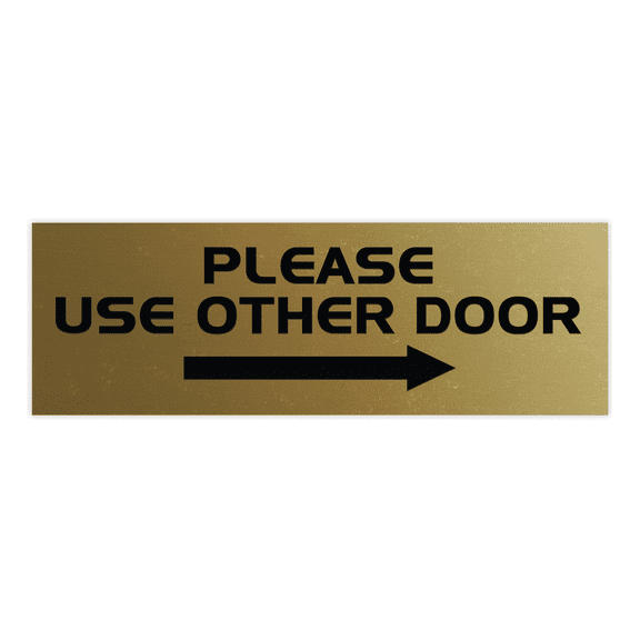 All Quality PLEASE USE OTHER DOOR Sign - (Right Arrow) (Brushed Gold) - Medium 3" x 8"