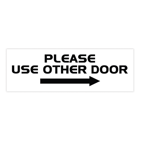 All Quality PLEASE USE OTHER DOOR Sign - (Right Arrow) (White) - Small 2" x 6"