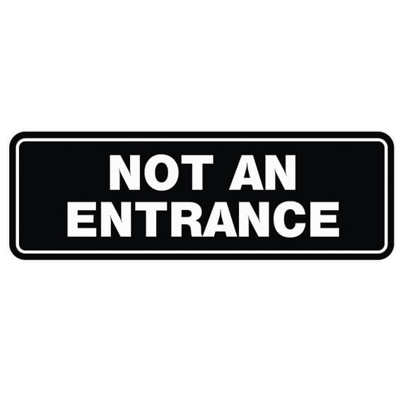 All Quality Standard Not An Entrance Sign - Black - Small 2" X 6"