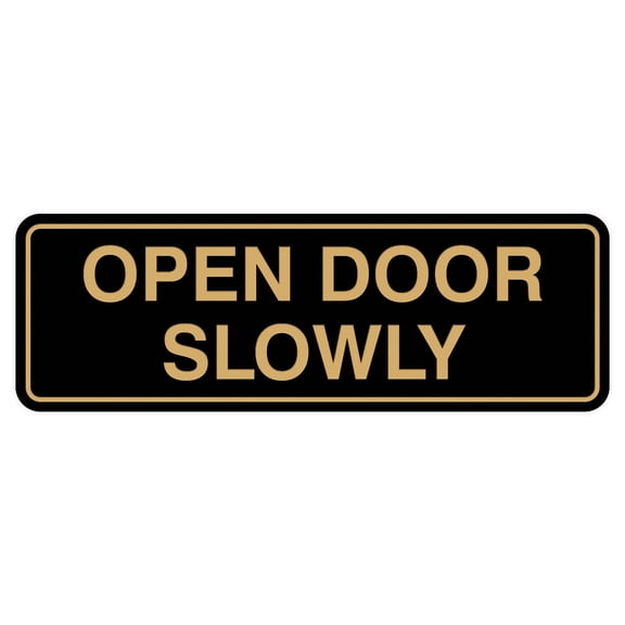 All Quality Standard Open Door Slowly Sign - Black / Gold - Small 2" X 6"