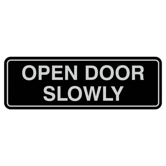 All Quality Standard Open Door Slowly Sign - Black / Silver - Large 3" X 9"