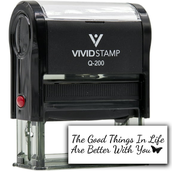 All Quality The Good Things In Life Are Better With You Self-Inking Rubber Stamp | Family & Friends | Novelty Homely Stamps (Black Ink) - Q-400