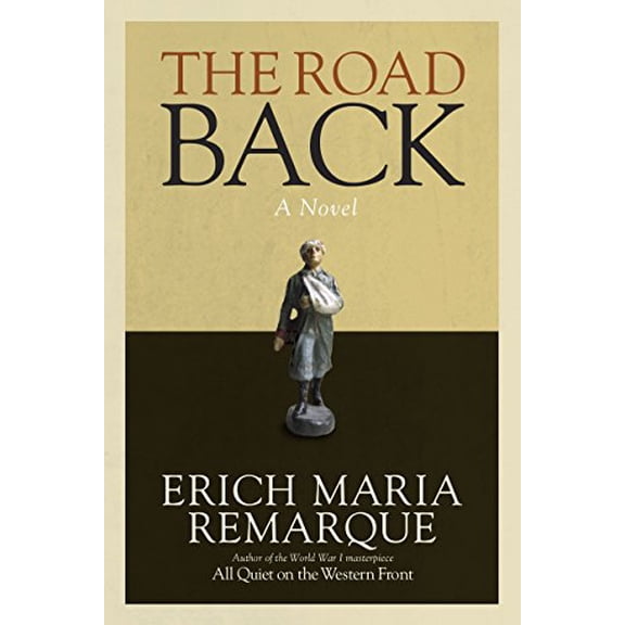 Pre-Owned The Road Back: A Novel (All Quiet on the Western Front)