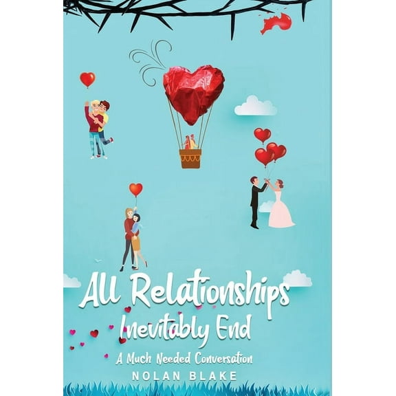 All Relationships Inevitably End, (Hardcover)