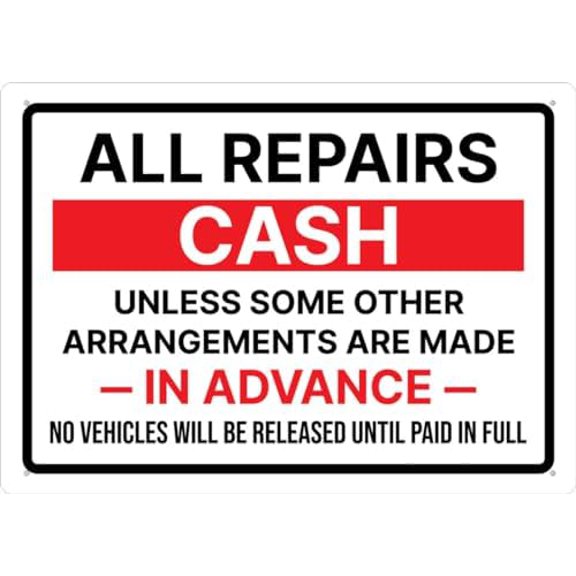 All Repairs Cash Unless Some Other Arrangements Are Made In Advance Sign For House 12"" X 8"" Yard Sign, Premium Aluminum, Sun-Proof, Rust-Free