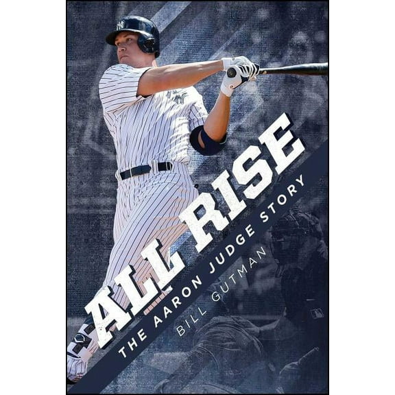 All Rise - The Aaron Judge Story, (Paperback)