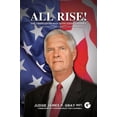 thumbnail image 1 of All Rise! : The Libertarian Way with Judge Jim Gray (Paperback), 1 of 1
