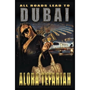 All Roads Lead To Dubai