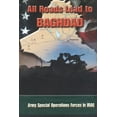thumbnail image 1 of All Roads Lead to Baghdad: Army Special Operations Forces in Iraq, New Chapter in America's Global War on Terrorism, (Paperback), 1 of 1