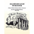 thumbnail image 1 of All Roads Lead to Baxter : A Story of Baxter Seminary, Baxter, Tennessee, 1 of 1