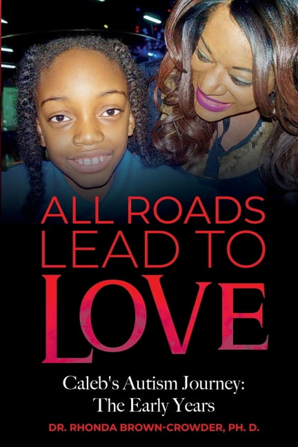 Al Roads Lead to Love All Roads Lead to Love: Caleb's Autism Journey ...