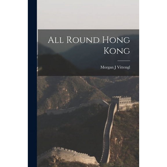 All Round Hong Kong, (Paperback)