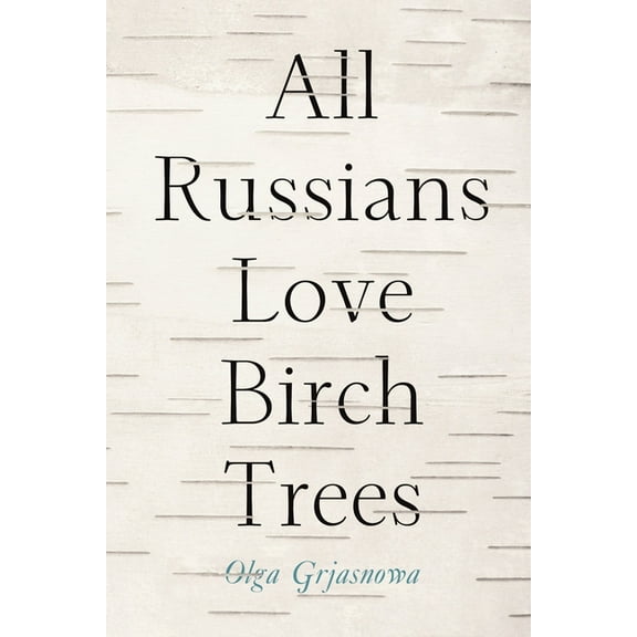 All Russians Love Birch Trees, (Paperback)