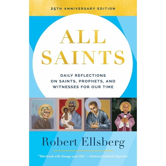 All Saints (25th Anniversary) : Daily Reflections on Saints, Prophets, and Witnesses for Our Time (Paperback)