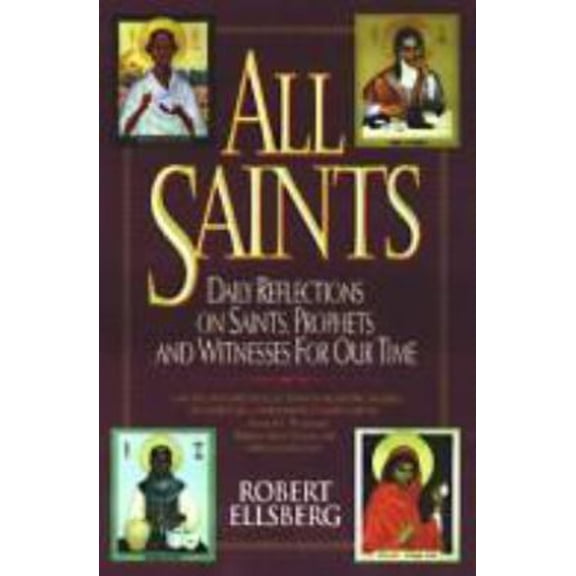 Pre-Owned All Saints: Daily Reflections on Saints, Prophets, & Witnesses for Our Time (Hardcover) 0824515994 9780824515997
