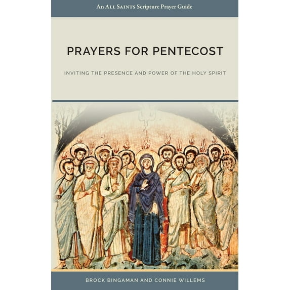 All Saints Prayer Guide Prayers for Pentecost: Inviting the Presence and Power of the Holy Spirit, Book 1, (Paperback)