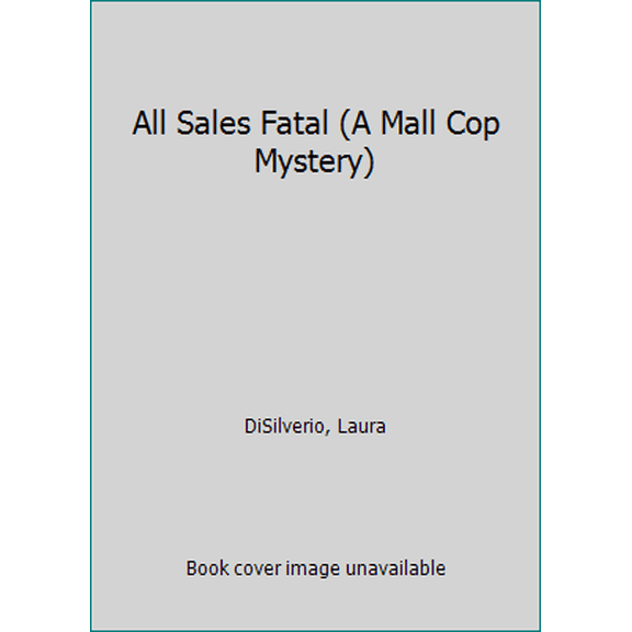 Pre-Owned All Sales Fatal (A Mall Cop Mystery) (Unknown) 0425248038 9780425248034
