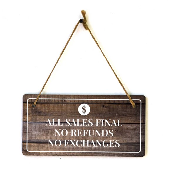 All Sales Final No Refunds No Exchanges | Rustic Dark Wood 5 x 10" Hanging Sign