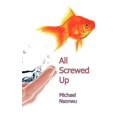 thumbnail image 1 of All Screwed Up (Paperback), 1 of 1