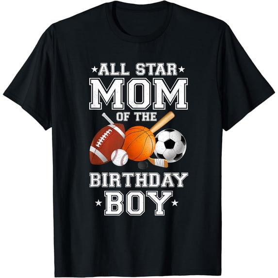 All Star Mom of The Birthday Boy Sports Mommy Mama Mother T-Shirt