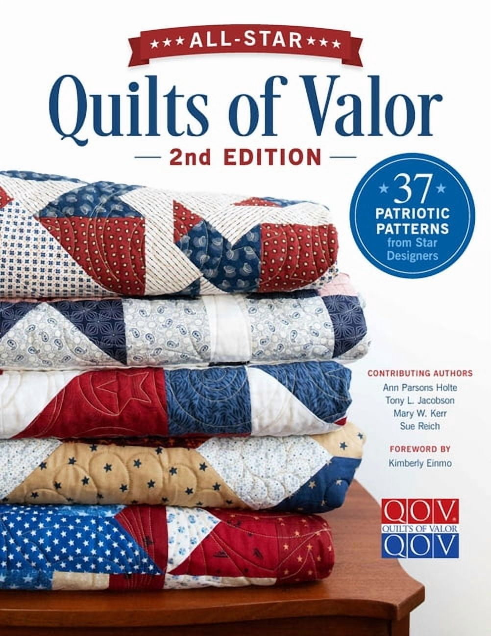All-Star Quilts of Valor, 2nd Edition: 37 Patriotic Patterns from Star Designers, (Hardcover)