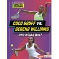 thumbnail image 1 of All-Star Smackdown (Lerner (Tm) Sports) Coco Gauff vs. Serena Williams: Who Would Win?, (Paperback), 1 of 1