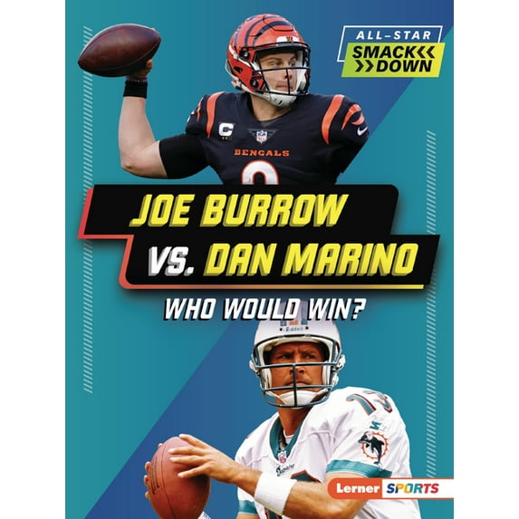 All-Star Smackdown (Lerner (Tm) Sports) Joe Burrow vs. Dan Marino: Who Would Win?, (Paperback)