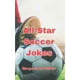 thumbnail image 1 of All-Star Soccer Jokes, (Paperback), 1 of 1