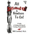 thumbnail image 1 of Pre-Owned All stressed up & nowhere to go!: A guide to dealing with stress & creating a purposeful life (Paperback) 0965346102 9780965346108, 1 of 1