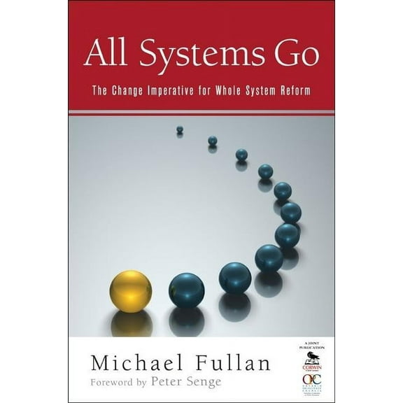 All Systems Go: The Change Imperative for Whole System Reform (Paperback)