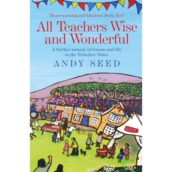 All Teachers Wise and Wonderful (Paperback)