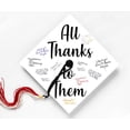 thumbnail image 1 of All Thanks To Them, Signature Graduation Cap Topper, Grad gift Signing Hat, Teacher Gift, 1 of 3
