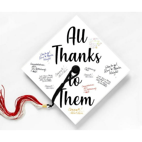 All Thanks To Them, Signature Graduation Cap Topper, Grad gift Signing Hat, Teacher Gift