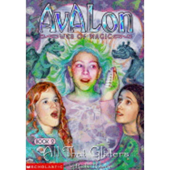Pre-Owned All That Glitters (Avalon Web of Magic) (Paperback) 0439221676 9780439221672