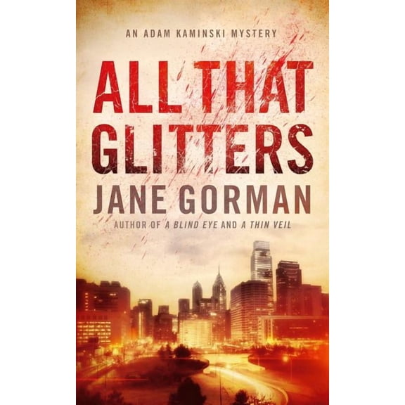 All That Glitters: Book 3 in the Adam Kaminski Mystery Series (Paperback)