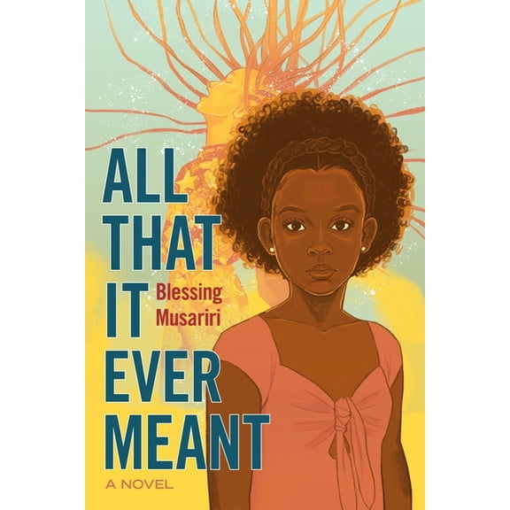 All That It Ever Meant (Hardcover)