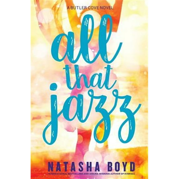 All That Jazz : A Butler Cove Novel (Paperback) 9780997146417