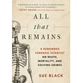thumbnail image 1 of Pre-Owned All That Remains: A Renowned Forensic Scientist on Death, Mortality, and Solving Crimes (Hardcover) 1948924277 9781948924276, 1 of 1