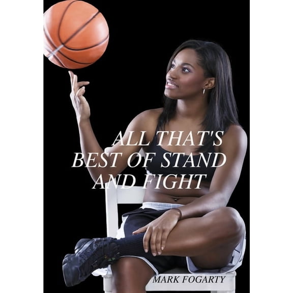 All That's Best of Stand and Fight, (Paperback)