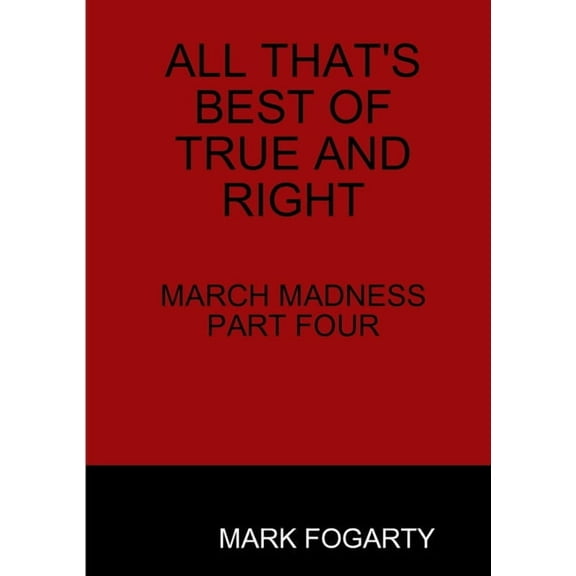 All That's Best of True and Right, (Paperback)